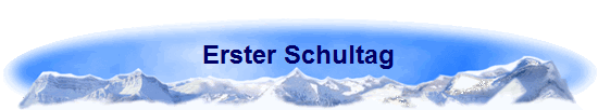 Erster Schultag