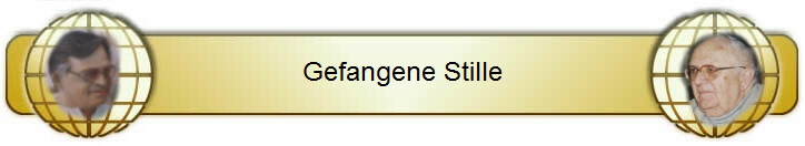 Gefangene Stille