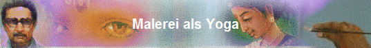 Malerei als Yoga