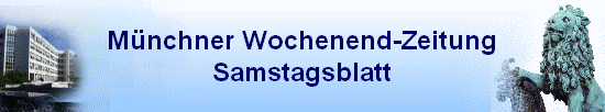 M�nchner Wochenend-Zeitung
Samstagsblatt