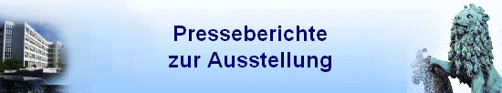 Presseberichte
zur Ausstellung
